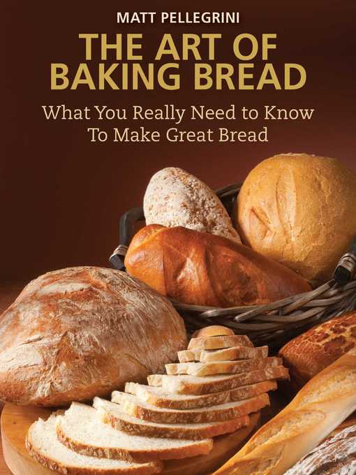 Title details for The Art of Baking Bread by Matt Pellegrini - Available